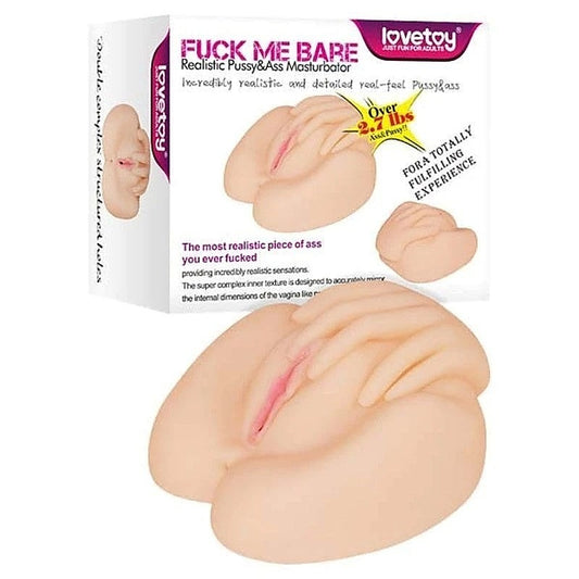 Fuck Me Bare Realistic Pussy and Ass - Masturbators and Strokers