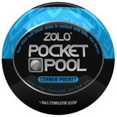 Zolo Pocket Pool Single Corner Pocket Masturbators and Strokers