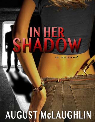 Book Titled In Her Shadow By August McLaughlin