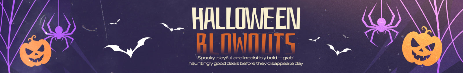 Halloween Blowouts