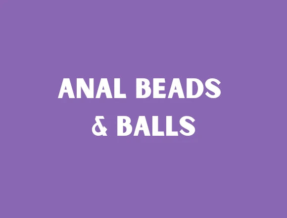 Anal Beads and Balls