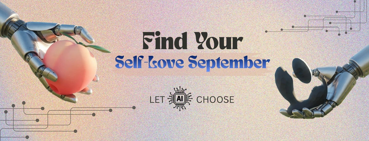 Find Your Self-Love September — take the AI quiz to find your perfect solo play match.