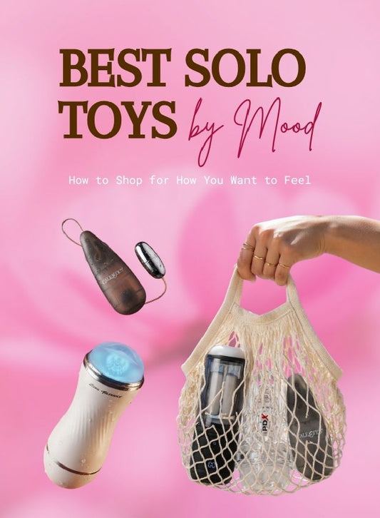 Best Solo Toys by Mood — how to shop for how you want to feel.