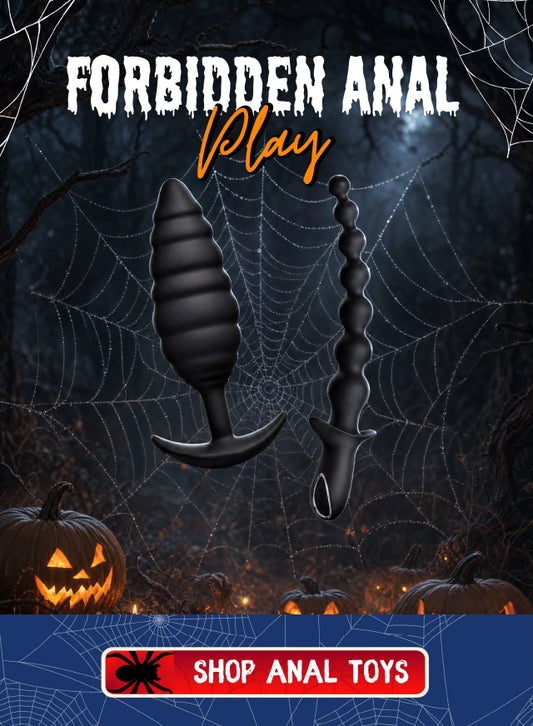 Forbidden Anal Play - Shop Anal Toys . Halloween Blowouts 