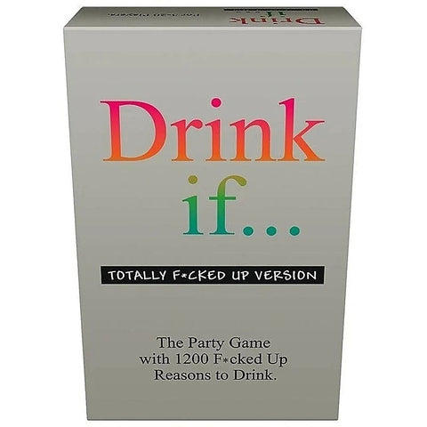 Drink If Totally F*cked Up Version by Kheper Games - Sex Games, Coupons and Tricks