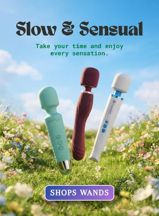 Slow & Sensual — wand massagers for sensual solo play, Self-Love September.