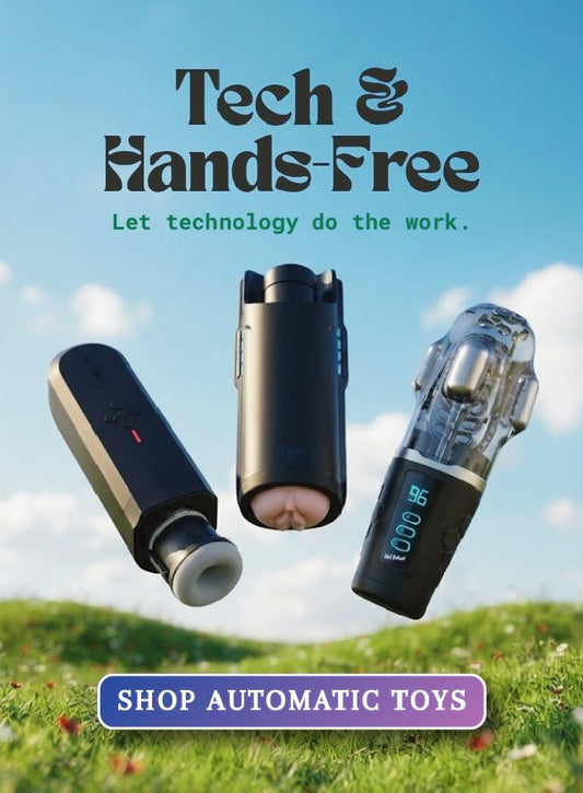 Tech & Hands-Free — automatic and interactive strokers, Self-Love September.