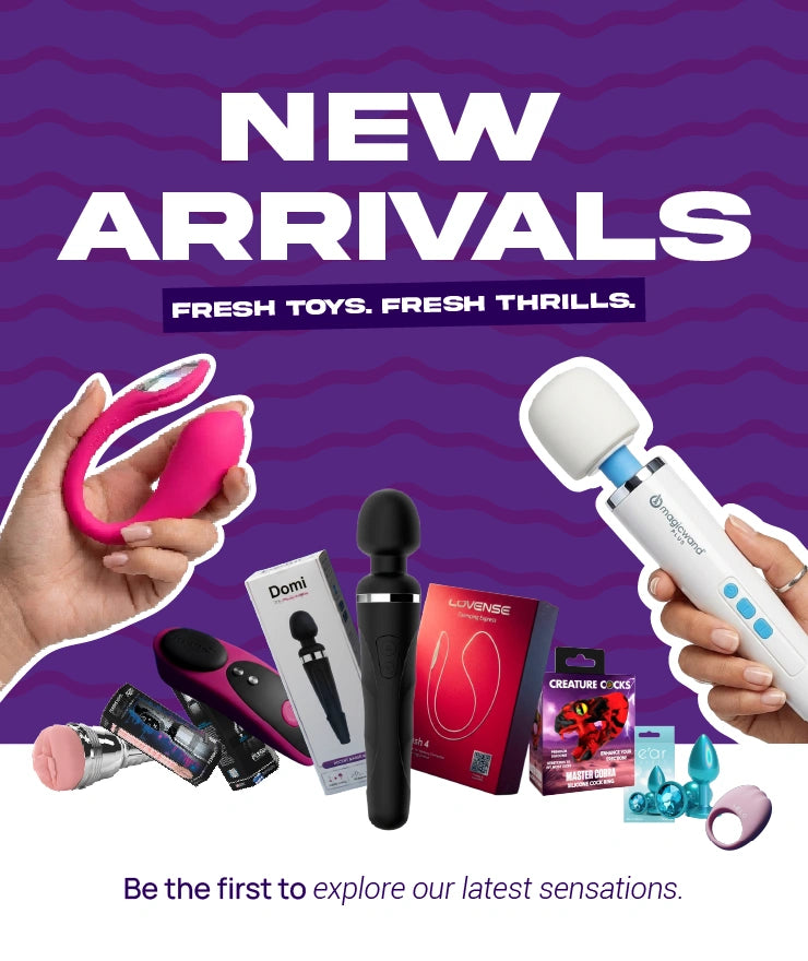 New arrivals including sex toys, vibrators and accessories